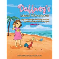 (英文圖書)Daffney's Island Adventures: Laugh With Daffney: As The Funny Little Utila Bay I... 平裝版, Xlibris, 英文