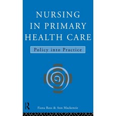 (英文圖書) Nursing in Primary Health Care: Policy Into Practice 精裝版, Routledge, 英文