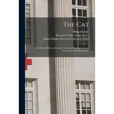 (英文圖書) The Cat: Its Natural History; Domestic Varieties; Management and Treatment (with Illustrations) 平裝版, Legare Street Press, 英文
