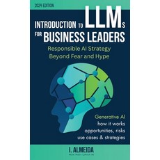 (英文圖書) Introduction to Large Language Models for Business Leaders: Responsible AI Strategy Beyond Fe... 平裝版, Now Next Later AI, 英文
