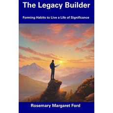 (英文圖書) The Legacy Builder: Forming Habits to Live a Life of Significance 平裝版, Independently Published, 英文