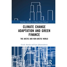 (英文圖書) Climate Change Adaptation and Green Finance: The Arctic and Non-Arctic World 精裝版, Routledge, 英文