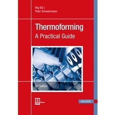 Thermoforming 2e: A Practical Guide 精裝版, Hanser Publications, 英文