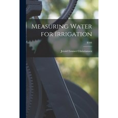 (英文圖書) Measuring Water for Irrigation; B588 平裝版, Hassell Street Press, 英文