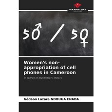 (英文圖書) Women's non-appropriation of cell phones in Cameroon 平裝版, Our Knowledge Publishing, 英文