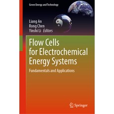 (英文圖書) Flow Cells for Electrochemical Energy Systems: Fundamentals and Applications 精裝版, Springer, 英文