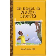 (英文圖書) An Angel in Mucky Shorts 平裝版, Education Logistics (Gh) Ltd, 英文