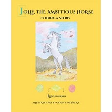 Jolly the Ambitious Horse: Coding a story 平裝版, Liana Vinersan, 英語
