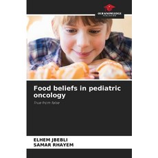 (英文圖書) Food beliefs in pediatric oncology 平裝版, Our Knowledge Publishing, 英文