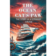 (英文圖書) The Ocean Cat's Paw The Story Of A Strange Cruise 平裝版, Double 9 Books, 英文