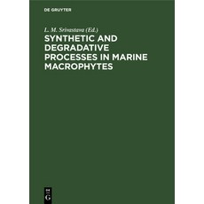 (英文圖書) Synthetic and Degradative Processes in Marine Macrophytes: Proceedings of a Conference Held a... 精裝版, de Gruyter, 英文