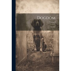(英文圖書) Dogdom: Monthly; Volume 8 平裝版, Legare Street Press, 英文