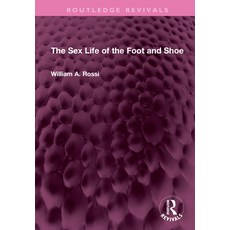 (英文圖書) The Sex Life of the Foot and Shoe 精裝版, Routledge, 英文