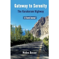 Gateway to Serenity The Karakoram Highway: Travel Journal 平裝版, Guftugu, 英文