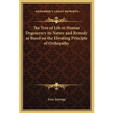 (英文圖書) The Tree of Life or Human Degeneracy its Nature and Remedy as Based on the Elevating Principl... 精裝版, Kessinger Publishing, 英文