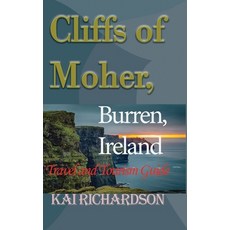 (英文圖書) Cliffs of Moher Burren Ireland: Travel and Tourism Guide 平裝版, Independently Published, 英文