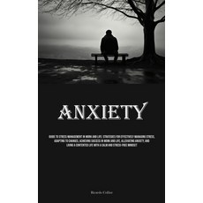 (英文圖書) Anxiety: Guide To Stress Management In Work And Life: Strategies For Effectively Managing Str... 平裝版, Micheal Kannedy, 英文