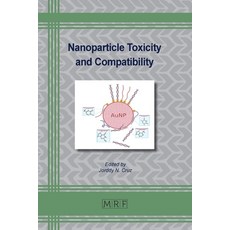 (英文圖書) Nanoparticle Toxicity and Compatibility 平裝版, Materials Research Forum LLC, 英文