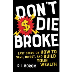 (英文圖書) Don't Die Broke: Easy Steps on How to Save Invest and Build Your Wealth 平裝版, Pigs Fly High Inc., 英文