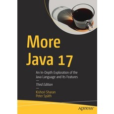 (英文圖書) More Java 17: An In-Depth Exploration of the Java Language Its Features 平裝版, Apress, 英文