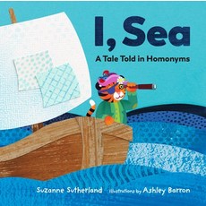 (英文圖書)I Sea: A Tale Told in Homonyms 精裝版, Owlkids, 英文