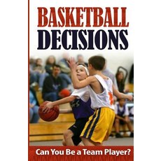 (英文圖書)Basketball Decisions: Can You Be a Team Player? 平裝版, Createspace Independent Pub..., 英文
