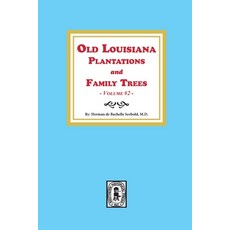 (英文圖書) Old Louisiana Plantations and Family Trees Volume #2 平裝版, Southern Historical Press, 英文