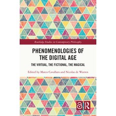 (英文圖書) Phenomenologies of the Digital Age: The Virtual the Fictional the Magical 精裝版, Routledge, 英文