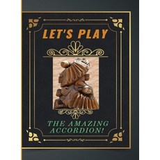 (英文圖書) Let's Play the Amazing Accordion 精裝版, Bodoll MM LLC, 英文