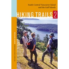 (英文圖書) Hiking Trails 2: South-Central Vancouver Island and the Gulf Islands 平裝版, Vancouver Island Trails Inf..., 英文