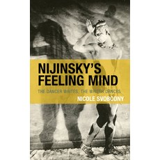 (英文圖書) Nijinsky's Feeling Mind: The Dancer Writes The Writer Dances 精裝版, Lexington Books, 英文
