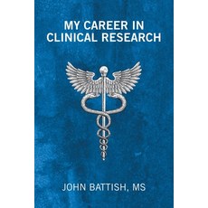 (英文圖書) My Career in Clinical Research 平裝版, Xlibris Us, 英文