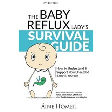 The Baby Reflux Lady's Survival Guide - 2nd EDITION: How to Understand and Support Your Unsettled Ba... 平裝版, Baby Reflux Lady Ltd, 英文