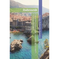(英文圖書) Panache Dubrovnik: Unwind in Croatia's Coastal Paradise 平裝版, Independently Published, 英文
