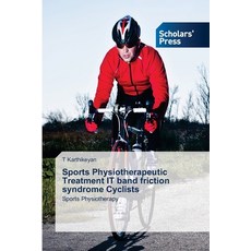 (英文圖書) Sports Physiotherapeutic Treatment IT band friction syndrome Cyclists 平裝版, Scholars' Press, 英文