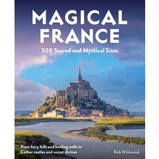 (英文圖書) Magical France: 500 Sacred and Mystical Sites 平裝版, Wild Things Publishing, 英文