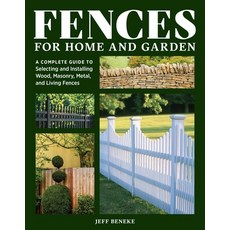 (英文圖書) Fences for Home and Garden: A Complete Guide to Selecting and Installing Wood ... 平裝版, Storey Publishing, 英文