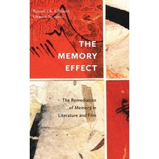 (英文圖書) The Memory Effect: The Remediation of Memory in Literature and Film 平裝版, Wilfrid Laurier University ..., 英文