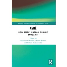 (英文圖書) Ashé： Ritual Poetics in African Diasporic Expression 平裝版, Routledge, 英文