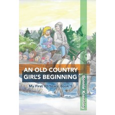 An Old Country Girl's Beginning 平裝版, Independently Published, 英文