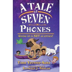 A Tale of Seven Phones Giving Up is Not an Option! 平裝版, Erin Go Bragh Publishing, 英語
