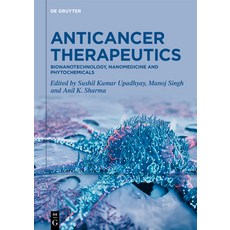 (英文圖書) Anticancer Therapeutics: Bionanotechnology Nanomedicine and Phytochemicals 精裝版, de Gruyter, 英文
