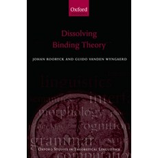 (英文圖書) Dissolving Binding Theory 平裝版, Oxford University Press, USA, 英文