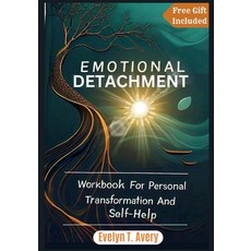 (英文圖書) Emotional Detachment: Workbook For Personal Transformation And Self-Help 平裝版, Ingramspark, 英文