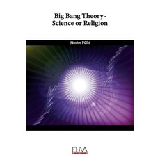 Big Bang Theory - Science or Religion 平裝版, Eliva Press, 英文