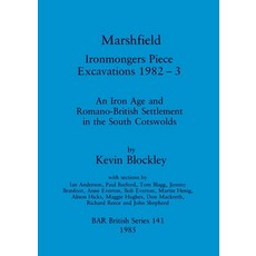 (英文圖書) Marshfield - Ironmongers Piece Excavations 1982-3: An Iron Age and Romano-British Settlement ... 平裝版, British Archaeological Repo..., 英文