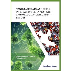 Nanomaterials and Their Interactive Behavior with Biomolecules Cells and Tissues 平裝版, Bentham Science Publishers, 英文