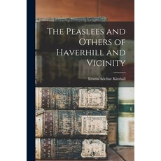 (英文圖書) The Peaslees and Others of Haverhill and Vicinity 平裝版, Legare Street Press, 英文