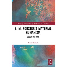 (英文圖書) E. M. Forster's Material Humanism: Queer Matters 平裝版, Routledge, 英文