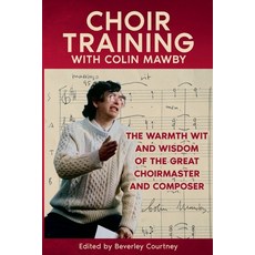 (英文圖書) Choir Training with Colin Mawby 平裝版, Quilisma Books, 英文
